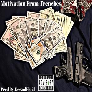 Motivation From Trenches (Explicit)