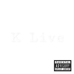 K Live (Explicit)