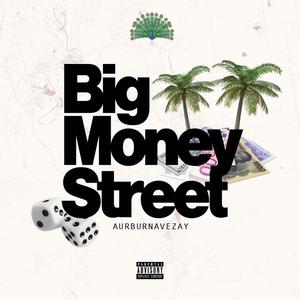 Big Money Street (Explicit)