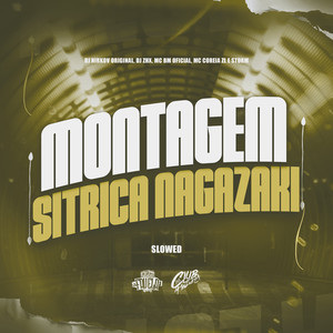 Montagem Sitrica Nagazaki (Slowed|Explicit)