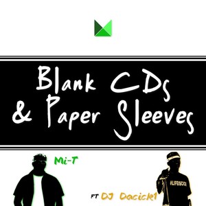 Blank CDs & Paper Sleeves(feat. DJ Dacick1)