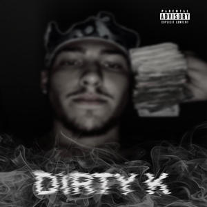 Dirty K (Explicit)