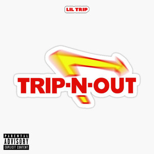 Trip-n-Out (Explicit)