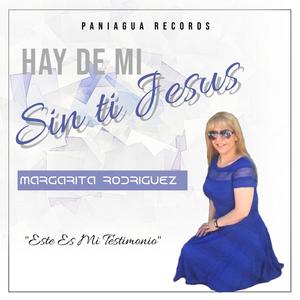 Hay De Mi Sin Ti Jesus