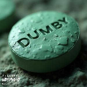 DUMBY (feat. ISO Baby) (Explicit)