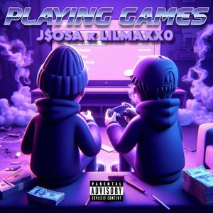 Playing Games (feat. LilMaxx0) (Explicit)