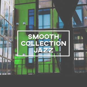 Smooth Collection – Jazz