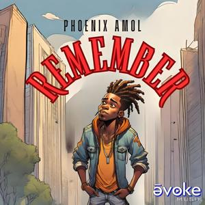 Phoenix Amol - Remember