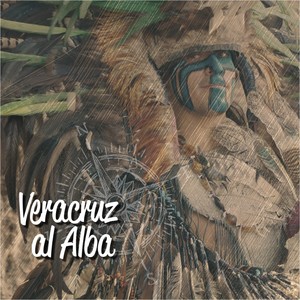 Veracruz al Alba