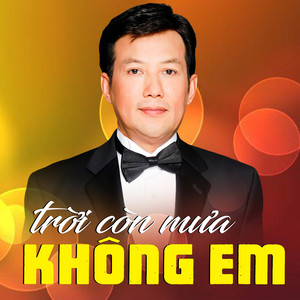 Trời Còn Mưa Không Em