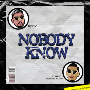 Nobody know