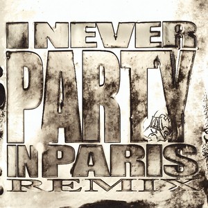 I Never Party in Paris (Partiboi69 Remix|Explicit)