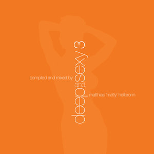 Deep and Sexy Vol. 3 Mixes by Matthias Heilbronn