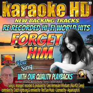 Forget Him (2023 remastered & remixed - Karaoke Version)