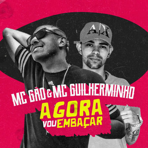 Agora Vou Embaçar (Explicit)