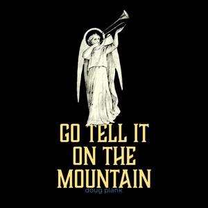 Go Tell It On the Mountain