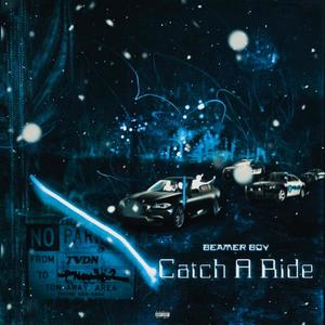 Catch A Ride (Explicit)