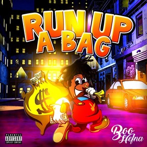 Run up a Bag (Explicit)