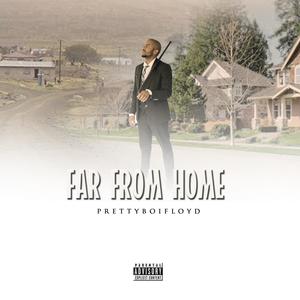 Far From Home (Explicit)