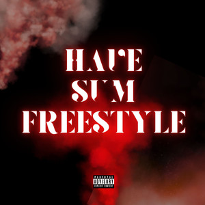 Have Sum Freestyle