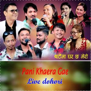 Pani Khaera Gae (Live Dohori)