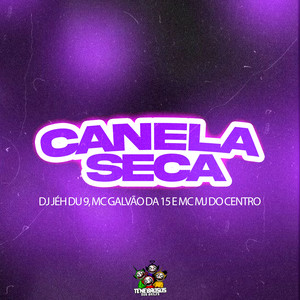 Canela Seca (Explicit)