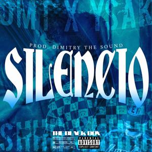 SILENCIO (feat. YSAK) (Explicit)