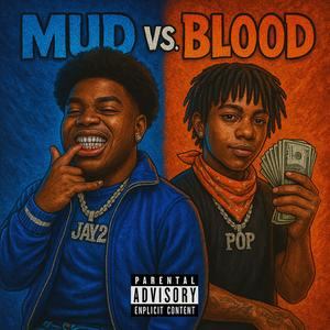 Mud Vs Blood (feat. Poppa) (Explicit)