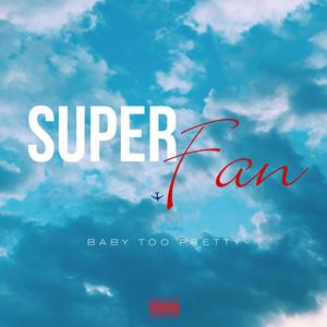 Super Fan (Explicit)