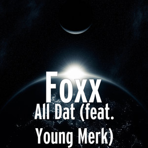 All Dat (feat. Young Merk)