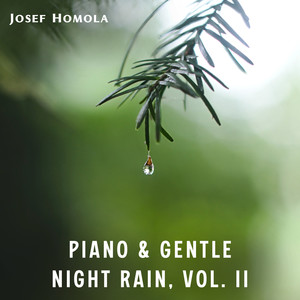 Piano Gentle & Night Rain, Vol. II