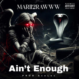 Ain't Enough (Explicit)