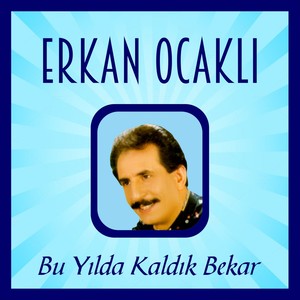 Bu Yılda Kaldık Bekar