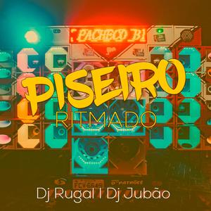 Piseiro Ritmado (feat. DJ Jubão o Chucky & Dj Carlinhos MM) (Explicit)