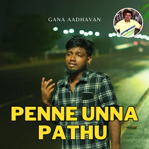 Penne Unna Pathu