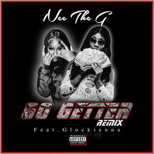 Nee The G Go Getter Remix (feat. Glockianna) (Explicit)