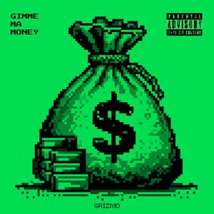 Gimme Ma Money (Explicit)