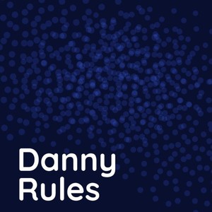 Danny Rules