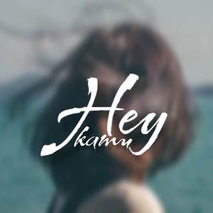 Hey Kamu