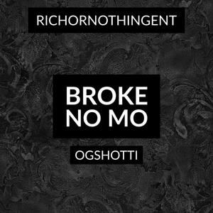 Broke No Mo (Explicit)