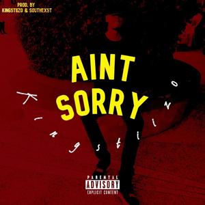 Aint Sorry (feat. SouthExst) (Explicit)