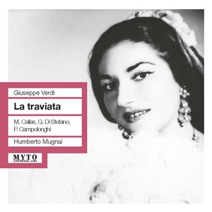 VERDI, G.: Traviata (La) [Opera] [Callas, Di Stefano, Campolonghi, Palacio de Bellas Artes Chorus and Orchestra, Mugnai] [1952]