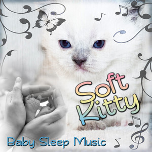 Soft Kitty – Music to Sleep, Baby Sleep Lullaby, Soothing Lullabies for Toddlers, Relaxing Nature Sounds, Ocean Waves & Soft Piano Music, Relaxing Flute and Gentle Rain to Calm Down and Fall Asleep