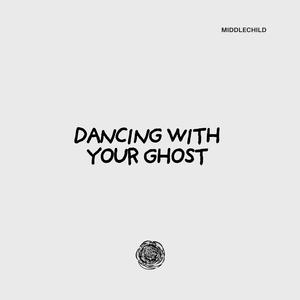 Dancing With Your Ghost (Garage)