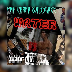 Wat3r (feat. FNF Chapo) [Explicit]