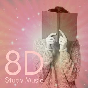 Study Music: Relaxing Headphones On Music, 8D Effect for Deep Relaxation, Focus & Concentration