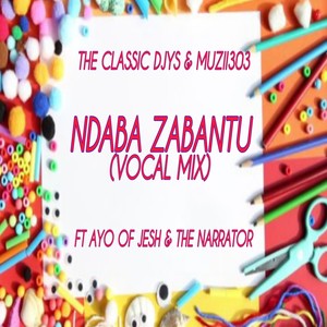 Ndaba Zabantu (Vocal Mix)