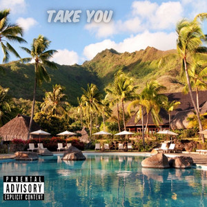 Take You (Explicit)