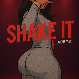 SHAKE IT