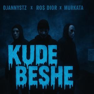 KUDE BESHE (feat. Ro$Dior & DjannySTZ|Explicit)